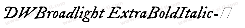 DWBroadlight ExtraBoldItalic字体转换